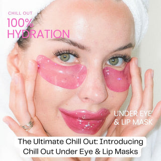 The Ultimate Chill Out: Introducing Chill Out Under Eye & Lip Masks