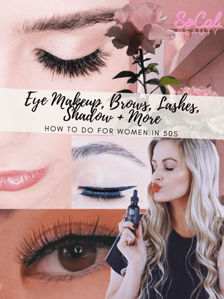 How To Do Eye Makeup, Brows, Lashes, Shadow & More for Women in their 50s